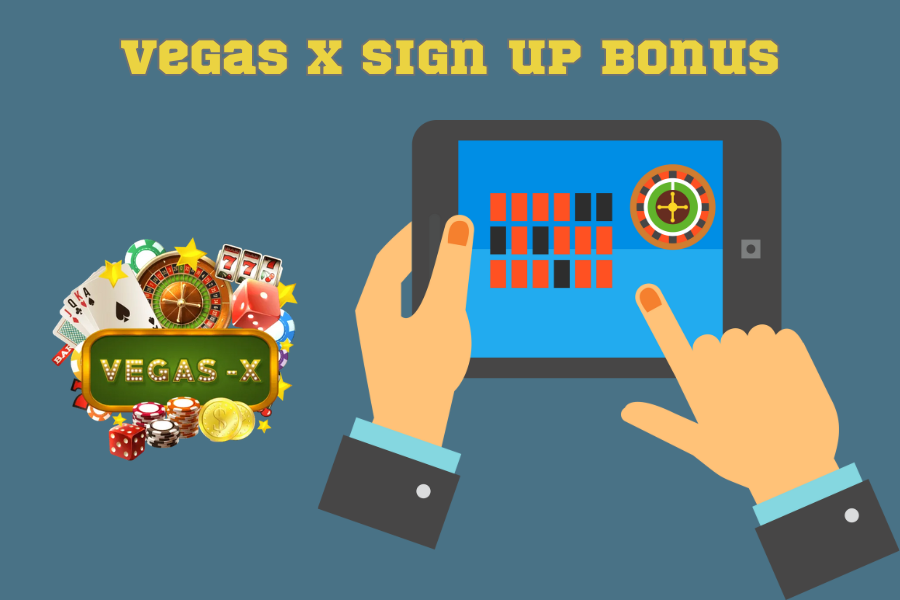 Vegas X Sign Up Bonus Madness