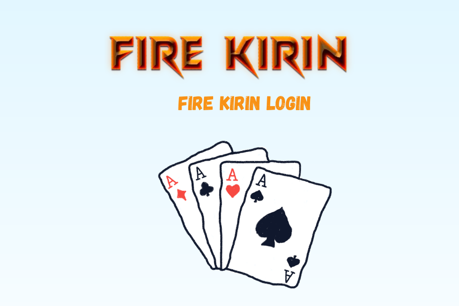 Fire Kirin Login 24: A Comprehensive Guide