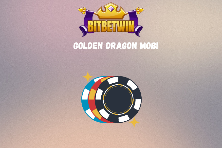 Golden dragon mobi  2024: A Step-by-Step Guide for Users
