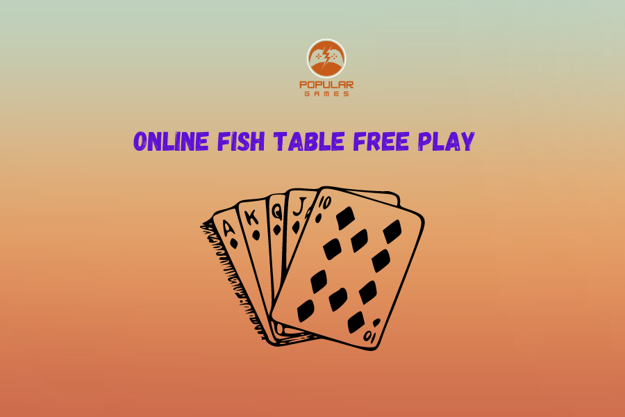 Online fish table free play 2024: Dive into poker